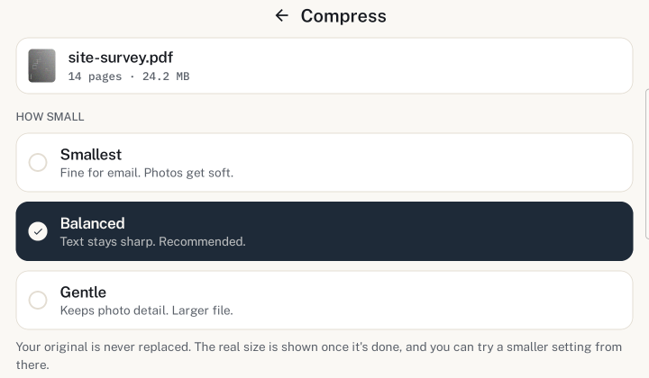 Compress in the app: site-survey.pdf, 14 pages, 24.2 MB, above three settings &mdash;
                      Smallest, Balanced and Gentle &mdash; each with a sentence saying what it costs.